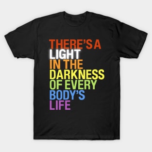 There's a Light – Rainbow Colors Gay Pride T-Shirt